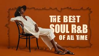 Soul music healing your soul - The best soul music of all time ♫