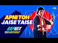 Apni Toh Jaise Taise Rap Mix Dinero Ash Adi Irani Priyanka Kapoor Jeet Matharu Rap Version