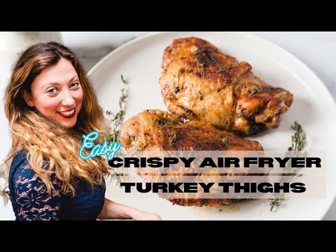 Air Fryer Turkey Thighs! Easy Air Fryer Recipe