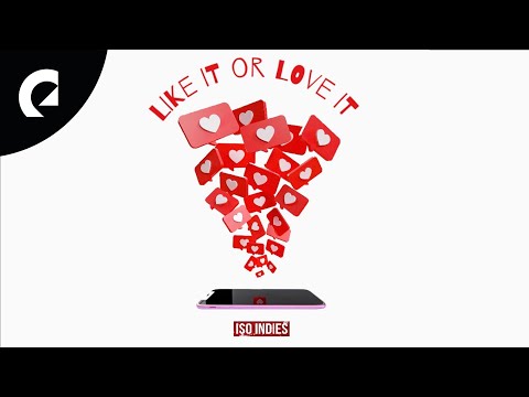 Iso Indies - Like It or Love It