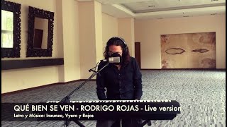 Rodrigo Rojas - QUE BIEN SE VEN (Versión a Piano y Voz)