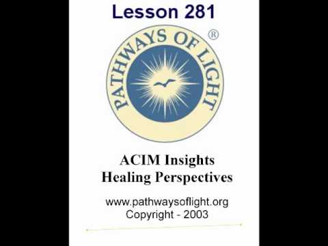 ACIM Insights - Lesson 281 - Pathways of Light