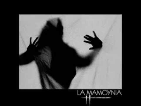 LA MAMOYNIA [λα μαμουνια] - to lyknisma [το λυκνισμα]