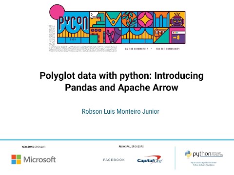 Talk: Robson Luis Monteiro Junior - Polyglot data with python: Introducing Pandas and Apache Arrow