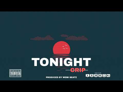TONIGHT - CRIP (Prod by Wemi Beatz) 2022