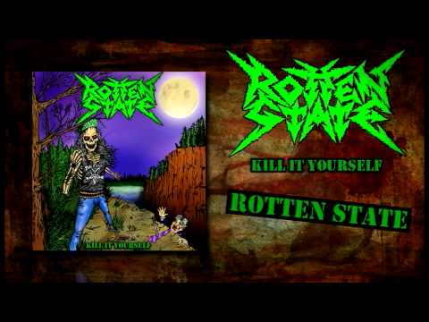 Rotten State - Rotten State [Kill It Yourself]