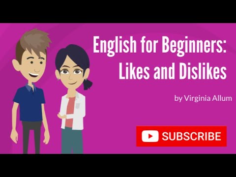 English for Beginners: Likes and Dislikes (WITH TRANSCRIPT)