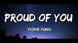 Fiona Fung - Proud of You (Lyrics)