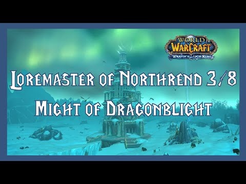 World of Warcraft: Loremaster of Northrend Part 3/8 - Might of Dragonblight (Gameplay/Walkthrough)