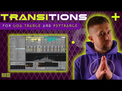 5 Transition Tricks for Goa Trance & Psytrance | Ableton Live Tutorial