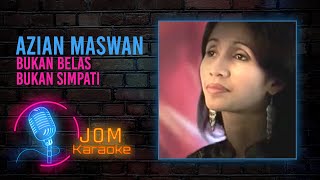 Download lagu Azian Maswan - Bukan Belas Bukan Simpati ( Karaoke Video) mp3