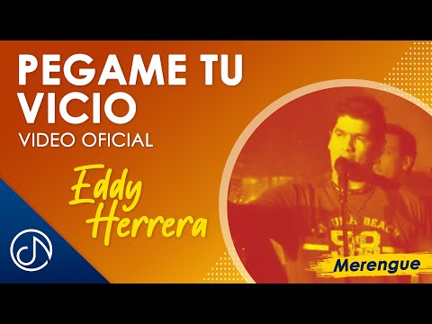 Pégame Tu VICIO 😋 - Eddy Herrera [Video Oficial]
