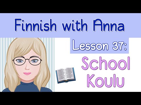 Learn Finnish! Lesson 37: School - Koulu