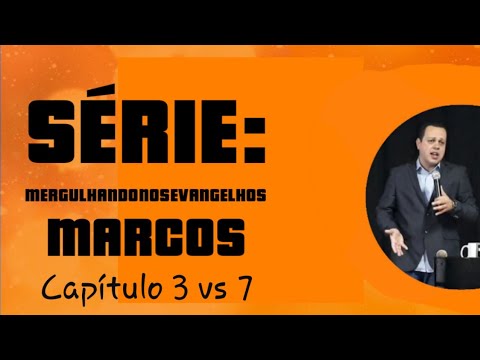 Ev. Marcos 3.7 - Pr Adriano Favorelli