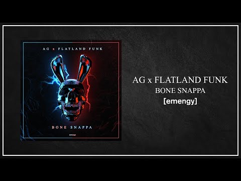 AG x Flatland Funk - Bone Snappa [2021-01-08]