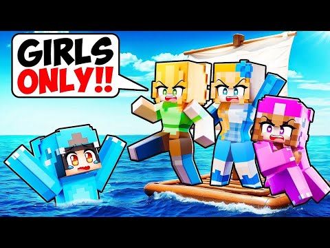 OMG! GIRL stuck on BOYS ONLY Raft?!