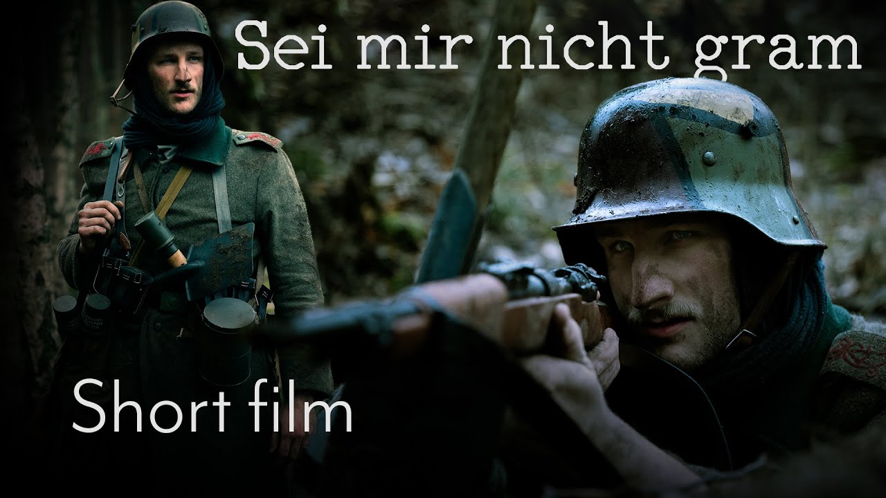 Sei mir nicht gram | Erster Weltkrieg Kurzfilm | ENG SUBS