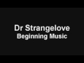 Dr Strangelove Beginning Music