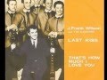 J Frank Wilson - Last Kiss (Rare 'Mono-to-Stereo ...
