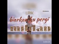 Lirik Biarkan Ku Pergi ||Mildan (Official Vidio)