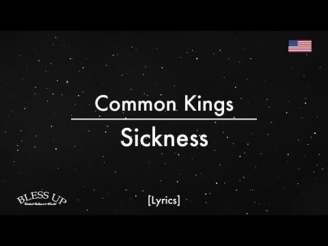 Common Kings - Sickness (Lyrics)