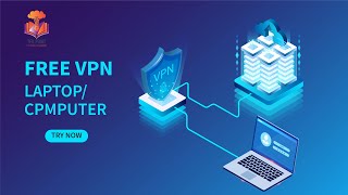 Free VPN for laptop and computer