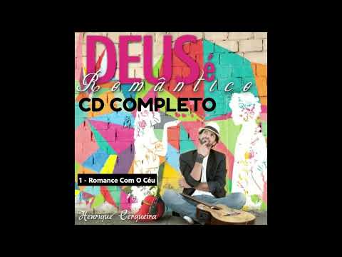 Álbum Deus É Romântico - Henrique Cerqueira - (CD COMPLETO - 2012) | Pacheco Bass