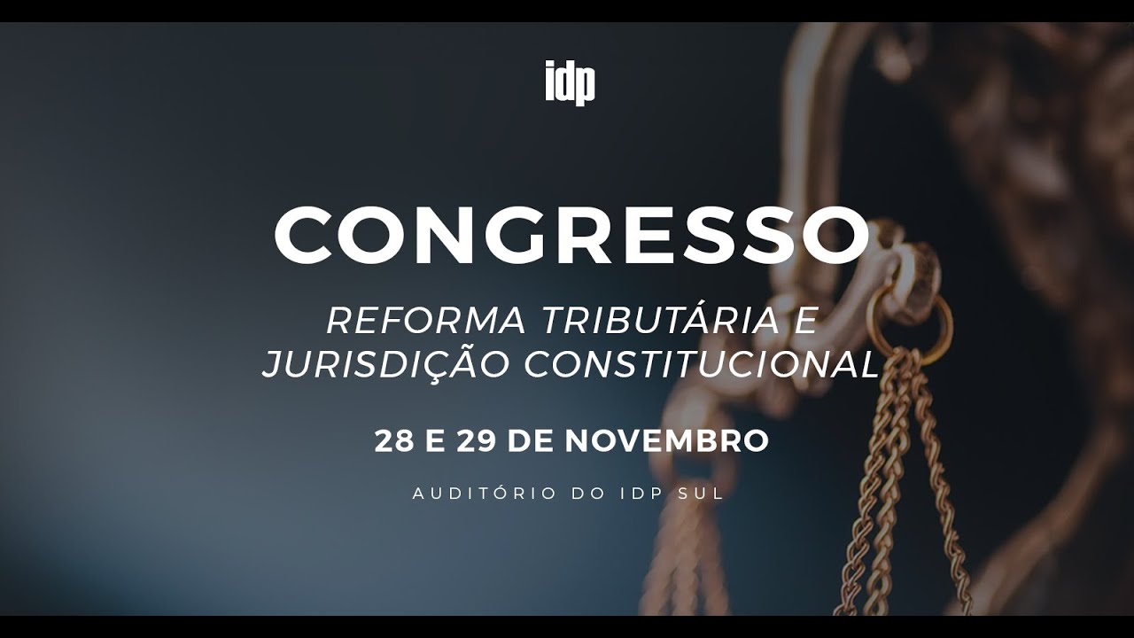 SEGUNDO DIA CONGRESSO REGORMA TRIBUTÁRIA E JURISDIÇÃO CONSTITUCIONAL