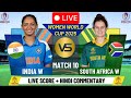 Live Cricket Match Today IND W Vs SA W Live World Cup 2025 Live Cricket Score Commentary