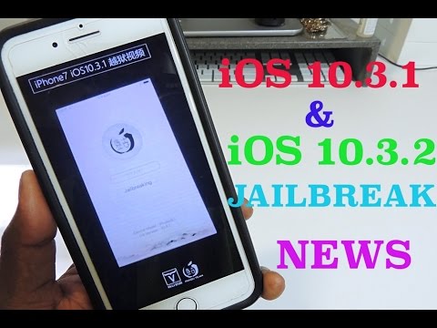 iOS 10.3.1 - 10.3.2 JAILBREAK UPDATE