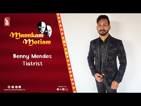 Benny Mendes | Tiatrist | Mannkam Motiam | S3E66 | Prudent | 110124