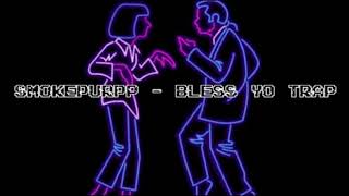 Smokepurpp - &quot;Bless Yo Trap&quot; (Slowed + Reverb)