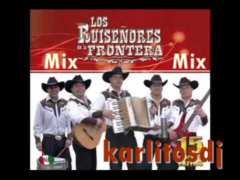 Los Ruiseñores De La Frontera megamix