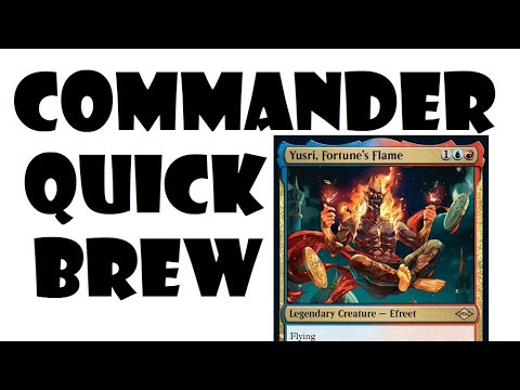 Yusri, Fortune's Flame | Commander Quick Brew