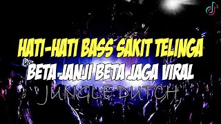 Download lagu DJ BETA JANJI BETA JAGA  (JANJI PUTIH) FULL BASS JUNGLE DUTCH VIRAL TIK TOK mp3