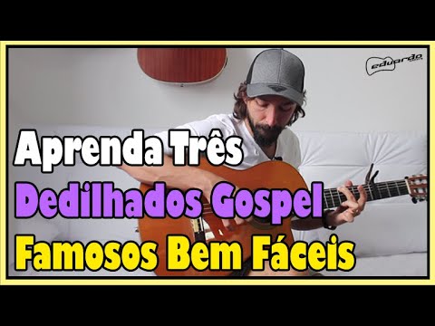 Aprenda 03 Dedilhados Gospel Famosos l Aula #242