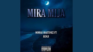 Mira Mija (feat. Benji$)