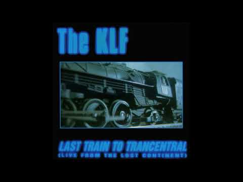 KLF - LAST TRAIN TO TRANCENTRAL 12INCH HQ