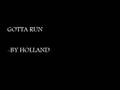 Holland - Gotta Run