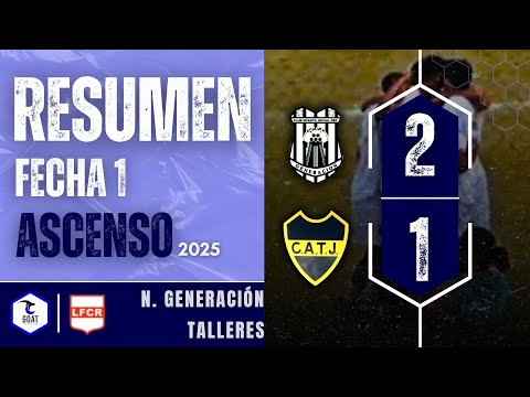RESUMEN - N. GENERACIÓN vs TALLERES - FECHA 1 / ASCENSO 2025