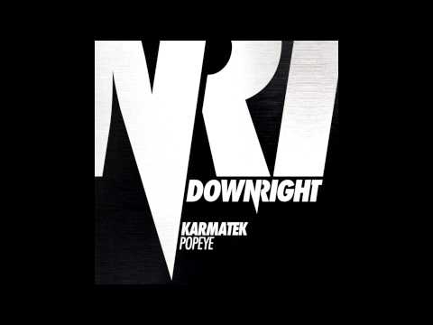 Karmatek - Popeye (Original Mix) [Downright Music]