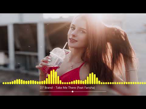 D7 Brand - Take Me There (Feat Farisha)