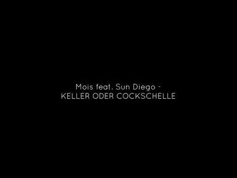 Mois feat. Sun Diego - KELLER ODER COCKSCHELLE (Lyrics)