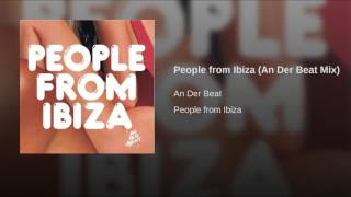 People from Ibiza (An Der Beat Mix)