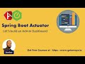 Spring Boot Actuator Build Admin Dashboard FREE COURSE