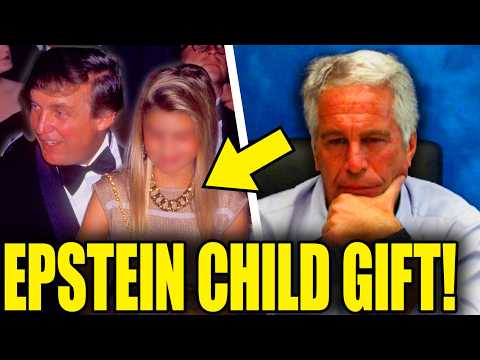 Epstein CHILD GIFT To Trump REVEALED In WORST LEAK YET!