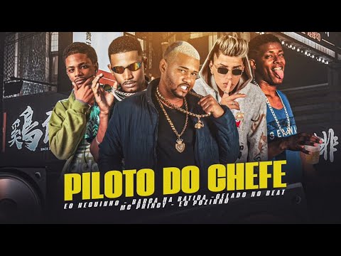 MC PRINCY, BARCA NA BATIDA, GELADO NO BEAT, EO NEGUINHO, EO POZINHO, MC JAJAU - PILOTO DO CHEFE