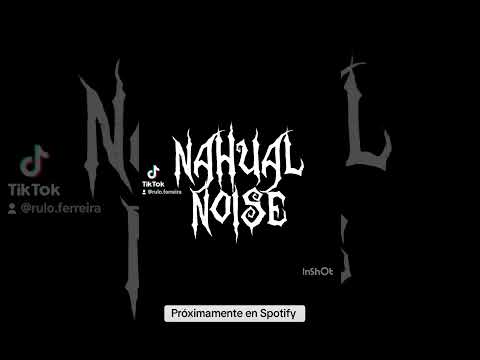 Video de la banda Nahual noise