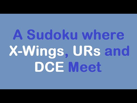 Sudoku Primer 330 - A Sudoku Where X-Wings, DCE and URs Meet
