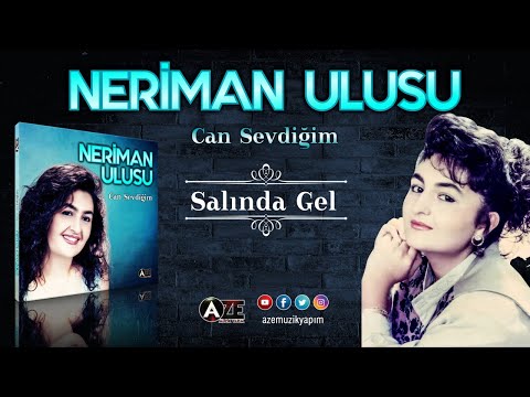 Neriman Ulusu - Salında Gel